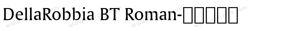 DellaRobbia BT Roman字体转换